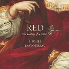 "Red: The History of a Color" by Michel Pastoureau