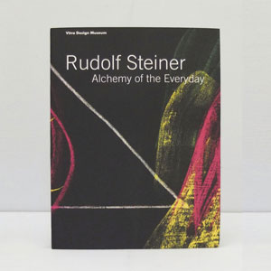 Rudolf Steiner: Alchemy of the Everyday
