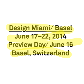 Gallery Highlights and Emerging Themes At Design Miami/ Basel 2014