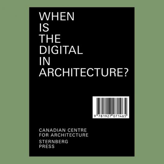 When Is the Digital in Architecture?