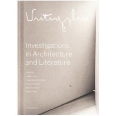 Writingplace - Investigations In Architecture And Literature