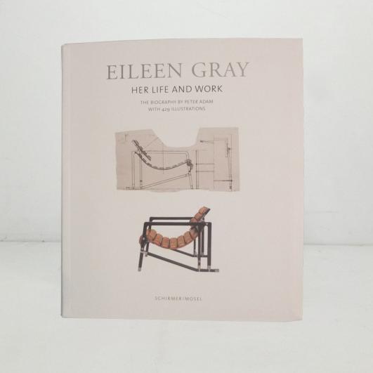 Eileen Gray: Her Life and Her Work. the Ultimate Biography